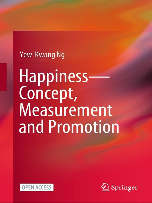 Title details for Happiness—Concept, Measurement and Promotion by Yew-Kwang Ng - Available